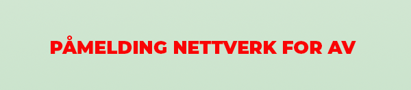 PÅMELDING NETTVERK FOR AV